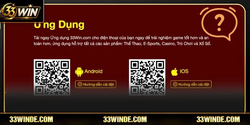 Giải đáp hay giúp bạn an tâm tải app 33WIN về máy
